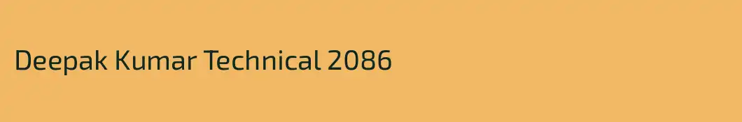 Deepak Kumar Technical 2086